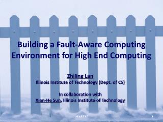Building a Fault-Aware Computing Environment for High End Computing