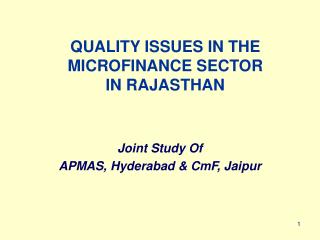 QUALITY ISSUES IN THE MICROFINANCE SECTOR IN RAJASTHAN