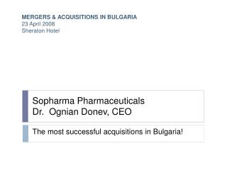 The most successful acquisitions in Bulgaria!
