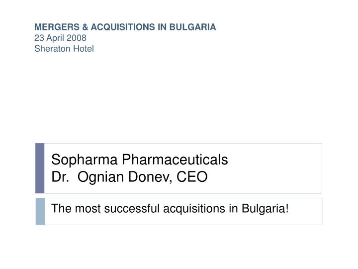 the most successful acquisitions in bulgaria