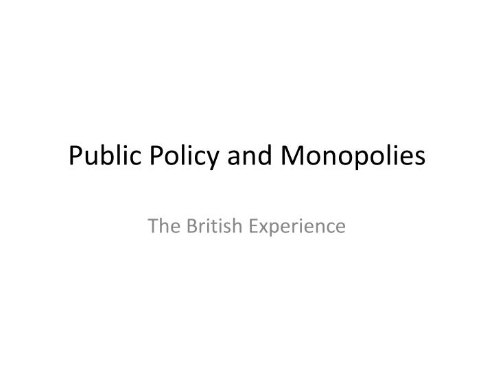 public policy and monopolies