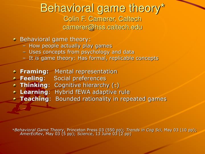 behavioral game theory colin f camerer caltech camerer@hss caltech edu