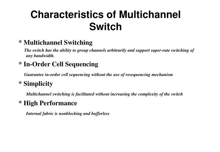 characteristics of multichannel switch