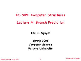 CS 505: Computer Structures Lecture 4: Branch Prediction