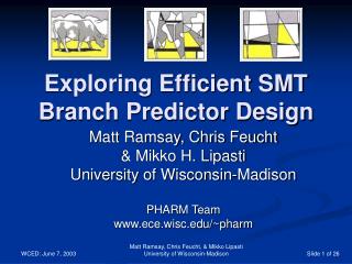 Exploring Efficient SMT Branch Predictor Design