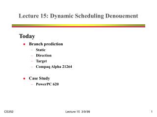 Lecture 15: Dynamic Scheduling Denouement
