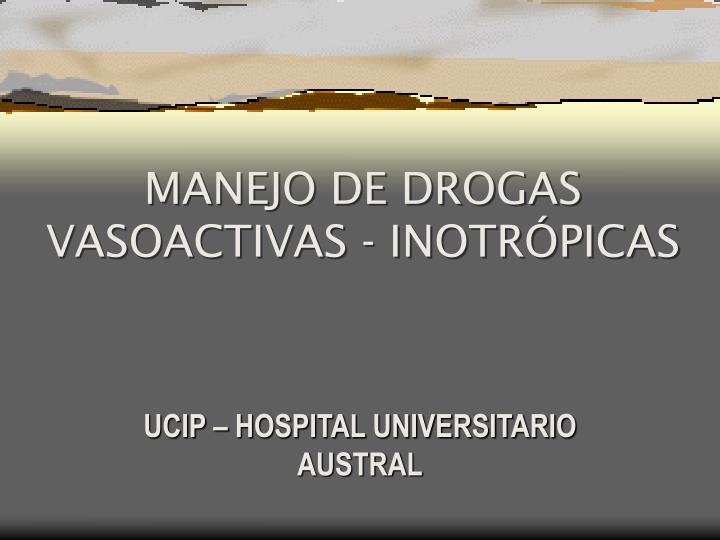 manejo de dr o gas vasoactivas inotr picas