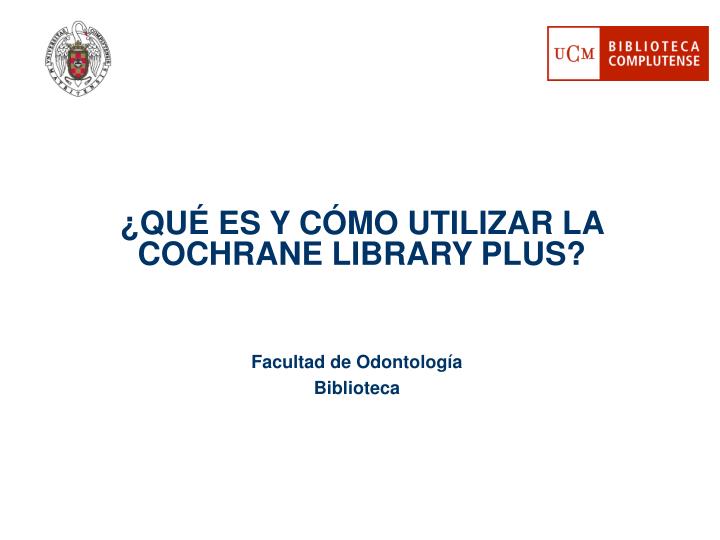 qu es y c mo utilizar la cochrane library plus