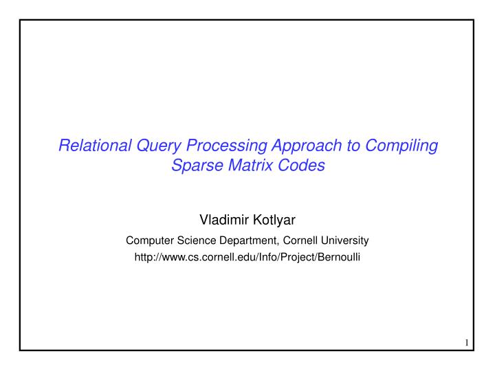relational query processing approach to compiling sparse matrix codes