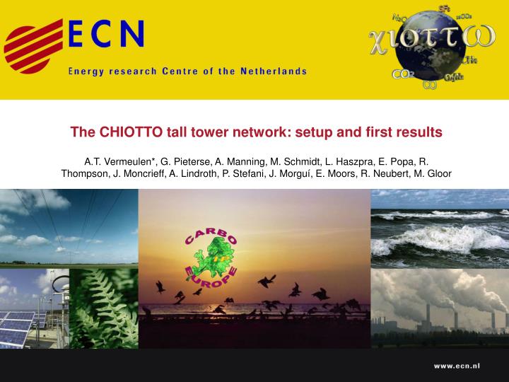 the chiotto tall tower network setup and first results