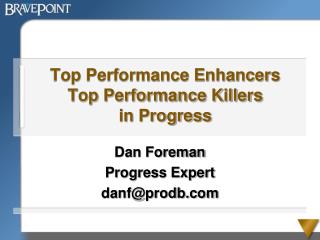 Top Performance Enhancers Top Performance Killers in Progress