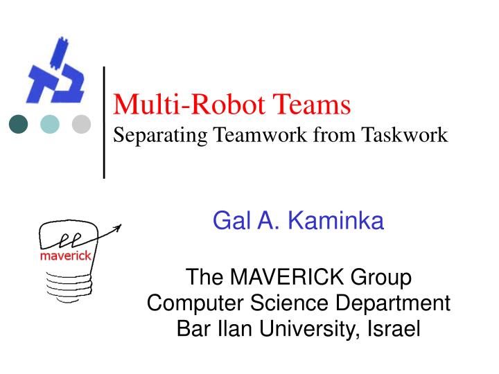 multi robot teams separating teamwork from taskwork