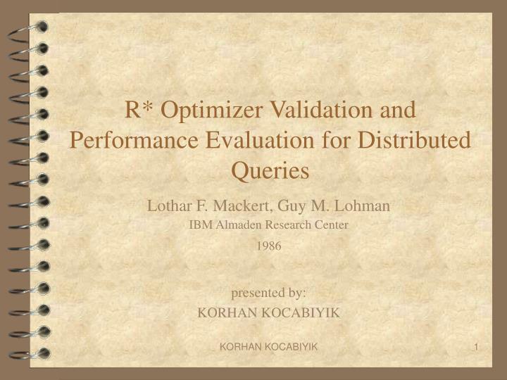 r optimizer validation and performance evaluation for distributed queries