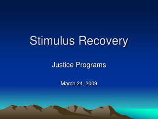 Stimulus Recovery