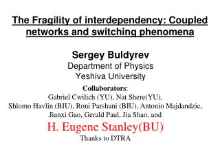 The Fragility of interdependency: Coupled networks and switching phenomena