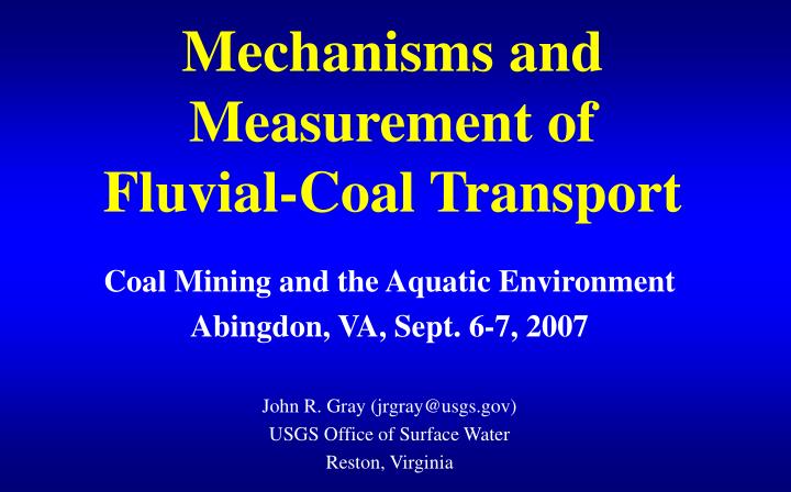 mechanisms and measurement of fluvial coal transport
