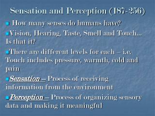 Sensation and Perception (187-256)