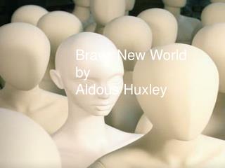 Brave New World by Aldous Huxley