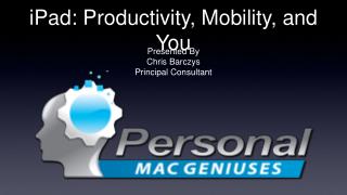 iPad: Productivity, Mobility, and You