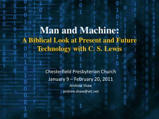 Man and Machine: A Biblical Look at Present and Future Technology with C. S. Lewis