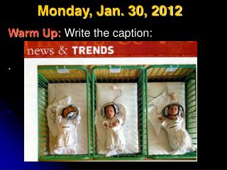 Monday, Jan. 30, 2012