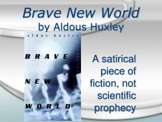 Brave New World by Aldous Huxley