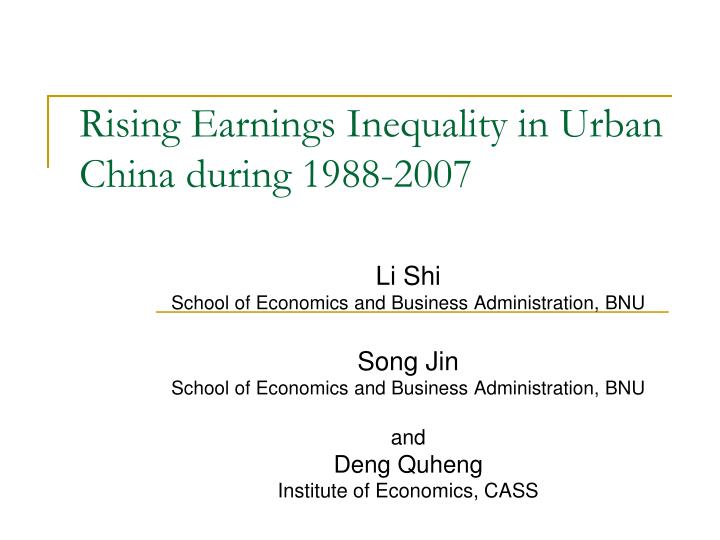 rising earnings inequality in urban china during 1988 2007