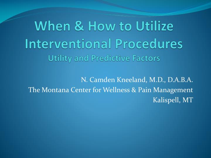 when how to utilize interventional procedures utility and predictive factors