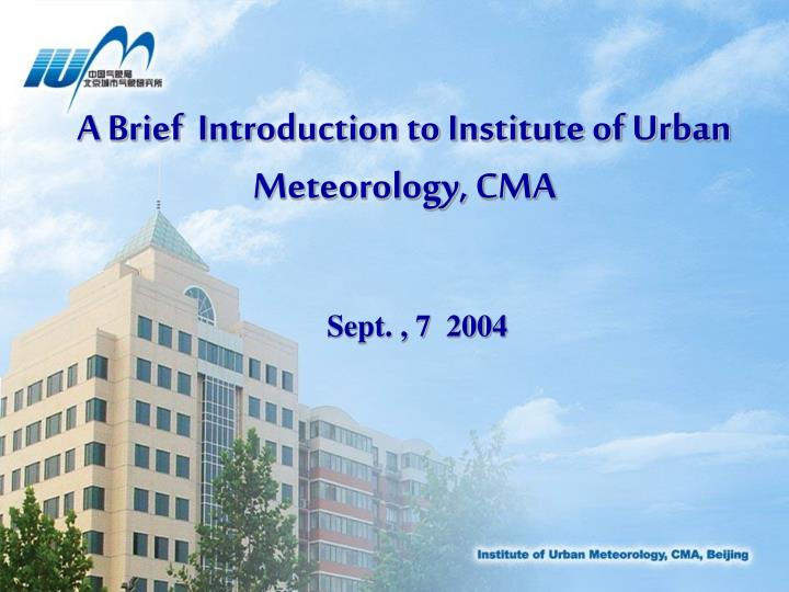 a brief introduction to institute of urban meteorology cma