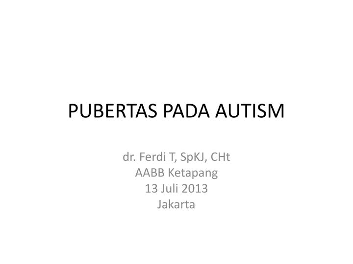 pubertas pada autism