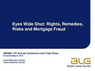 Eyes Wide Shut: Rights, Remedies, Risks and Mortgage Fraud