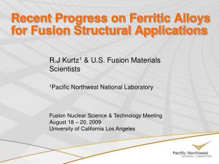 Recent Progress on Ferritic Alloys for Fusion Structural Applications