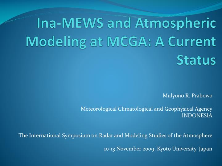 ina mews and atmospheric modeling at mcga a current status