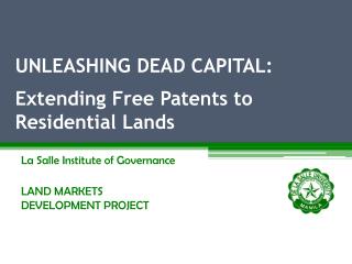 UNLEASHING DEAD CAPITAL: Extending Free Patents to Residential Lands
