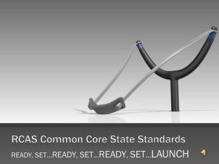 RCAS Common Core State Standards