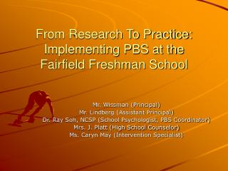 From Research To Practice: Implementing PBS at the Fairfield Freshman School