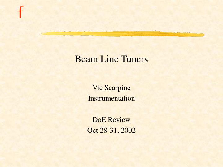 beam line tuners