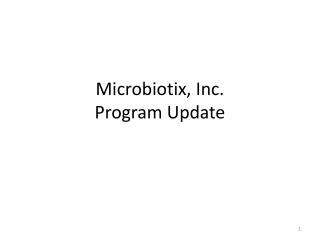Microbiotix, Inc. Program Update