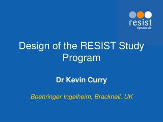 Design of the RESIST Study Program