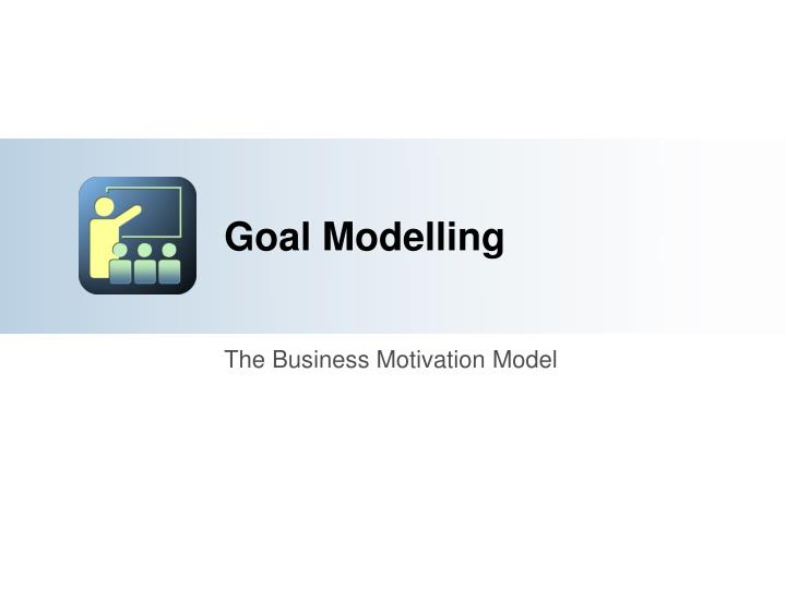goal modelling