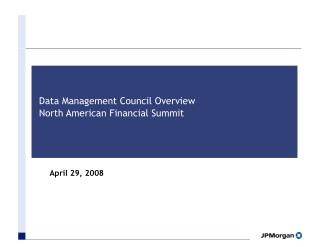 Data Management Council Overview North American Financial Summit