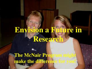 Envision a Future in Research