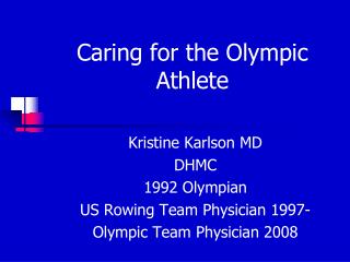 Caring for the Olympic Athlete