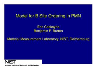 Model for B Site Ordering in PMN Eric Cockayne Benjamin P. Burton