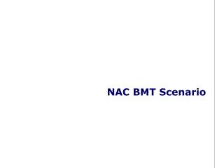 nac bmt scenario