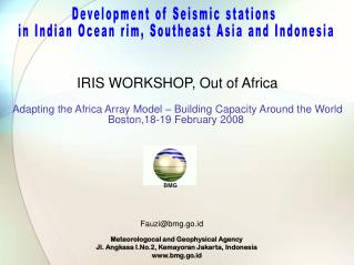 Development of Seismic stations in Indian Ocean rim, Southeast Asia and Indonesia