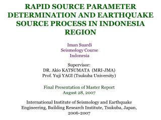 RAPID SOURCE PARAMETER DETERMINATION AND EARTHQUAKE SOURCE PROCESS IN INDONESIA REGION