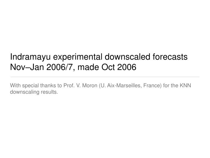 indramayu experimental downscaled forecasts nov jan 2006 7 made oct 2006