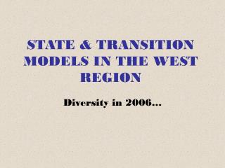 STATE &amp; TRANSITION MODELS IN THE WEST REGION