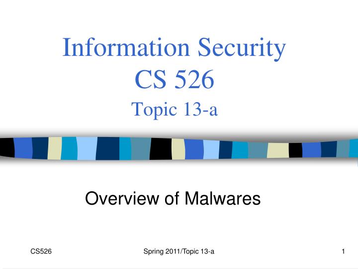 information security cs 526 topic 13 a